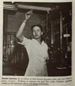 Blanche Lawrence, Chicago, 1949 Lawrence was a Tuskegee graduate and the widow of a military pilot. When this picture was taken, she had been working at the Met Lab for 4 years; during that time, she had been promoted from a technician to “junior biochemist.” Source: "Atom Scientists'', Ebony, September 1949, 26.