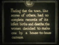 Our Children intertitle on birth registration survey "Finding that the town, like scores of others, had no complete records of its infant births and deaths, the women decided to make one by a house-to-house canvass."